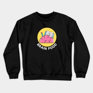 Brain Food | Brain Pun Crewneck Sweatshirt